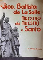 Giovanni Battista de La Salle. Maestri dei maestri e santo