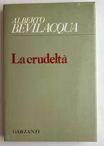 La Crudeltà (AUTOGRAFATO)