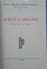Scritti e discorsi di Benito Mussolini. Volume VI. Scritti e discordi dal 1927 al 1928