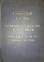 Annuario degli insigniti di onoreficenze cavalleresche del Regno d'Italia di ordini equestri pontifici magistrali ed esteri