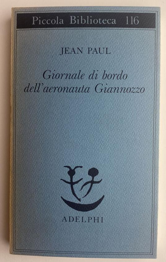 Giornale di bordo dell'aeronauta Giannozzo - Jean Paul - Jean Paul - -  Libro Usato - Adelphi 