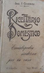 Ricettario domestico. Enciclopedia moderna per la casa