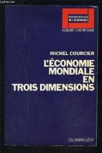 L' Économie mondiale en trois dimensions