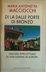 Di là dalle porte di bronzo. Viaggio intellettuale di una donna in Europa