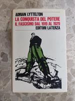 La conquista del potere: il fascismo dal 1919 al 1929