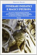 Itinerari iniziatici e magici d'Europa