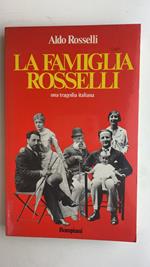 La famiglia Rosselli. Una tragedia italiana