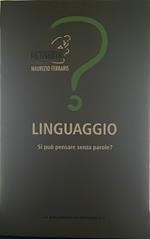 Linguaggio. Si puo' pensare senza parole?