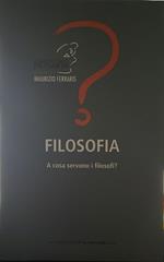 Filosofia. A cosa servono i filosofi?