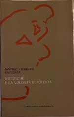 Nietzsche e la volontà' di potenza