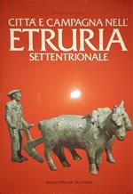 Città e campagna nell'Etruria settentrionale