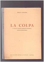 La colpa. Il reato colposo, riflessi civilistici analisi psicologica