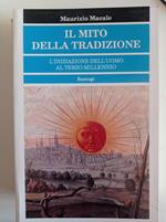 Il mito della tradizione. L'iniziazione dell'uomo al terzo millennio