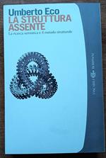 La struttura assente : la ricerca semiotica e il metodo strutturale