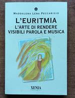 L' euritmia. L' arte di rendere visibili parola e musica