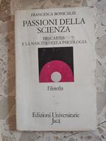 Passioni della scienza. Descartes e la nascita della psicologia