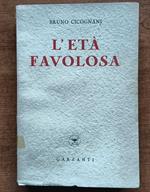 L' eta favolosa