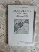 Dostoevskij e la questione dell'altro