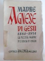 Madre Agnese di Gesù 1861 - 1951