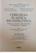 Chirurgia plastica ricostruttiva Principi e tecniche nella correzione ricostruzione e trapianti Vol. 5