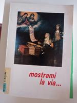 Mostrami la via..