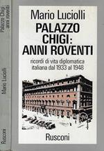 Palazzo Chigi: anni roventi