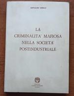 La criminalità mafiosa nella società postindustriale