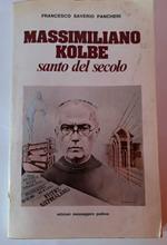 Massimiliano Kolbe santo del secolo