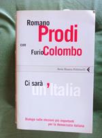 Ci sarà un'Italia. Dialogo sulle elezioni più importanti per la democrazia italiana