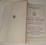 Lettera enciclica Veritatis Splendor del sommo pontefice Giovanni Paolo II. A tutti i vescovi della chiesa cattolica circa alcun