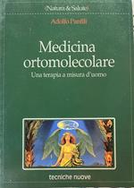 Medicina ortomolecolare. Una terapia a misura d'uomo