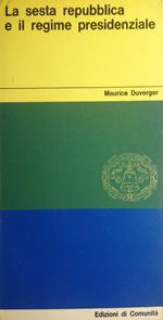 La sesta Repubblica e il Regime presidenziale