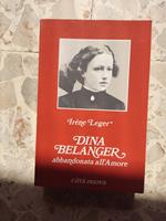 Dina Belanger: abbandonata all'amore