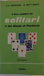 Il libro completo dei solitari e dei giochi di pazienza. Nona Edizione