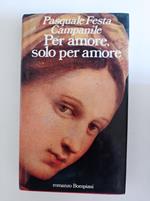 Per amore, solo per amore