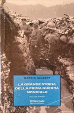 La grande storia della prima guerra mondiale. Volume primo