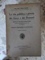 La vita pubblica e privata dei Greci e dei Romani