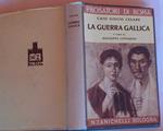 La guerra gallica. Testo latino e traduzione in italiano di Giuseppe Lipparini