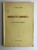 Manualetto germanico. I. Testi Tedeschi Antichi