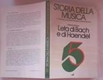 Storia della musica. L' età di Bach e di Haendel. Volume quinto