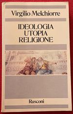 Ideologia, Utopia, Religione