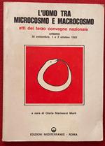 L' uomo tra microcosmo e macrocosmo atti del terzo Convegno nazionale, Urbino, 30 settembre, 1 e 2 ottobre 1983