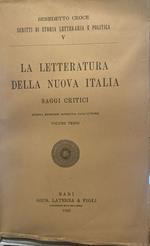 La letteratura della nuova Italia. Saggi critici. Volume III