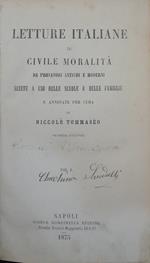 Letture italiane di civile moralità da prosatori antichi e moderni (volume I)