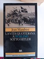 la vita quotidiana a Berlino sotto Hitler