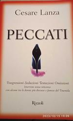 Peccati. Trasgressioni Seduzioni Tentazioni Omissioni. Interviste con alcune tra le donne più discusse e famose del 2000