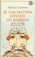 Se una mattina d'estate un bambino. Lettera a mio figlio sull'amore per i libri