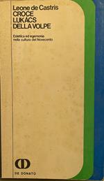 Croce Lukacs della Volpe. Estetica ed egemonia nella cultura del Novecento