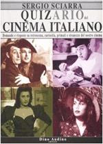 Quizario del cinema italiano. Domande e risposte su retroscena, curiosità, primati e stranezze del nostro cinema