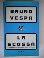 La scossa. Il cambiamento italiano nel mondo che trema